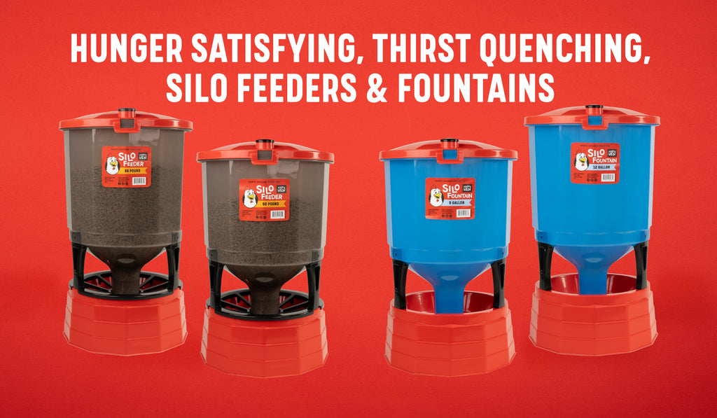 Banner Image with Text "Hunger Satisfying, Thirst Quenching, Silo Feeders & Fountains. Image has Silo Feeder 65 pound, Silo Feeder 50 lb, Silo Fountain 9 Gallon, Silo Fountain 12 Gallon. 